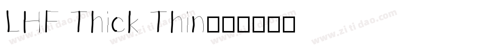 LHF Thick Thin字体转换